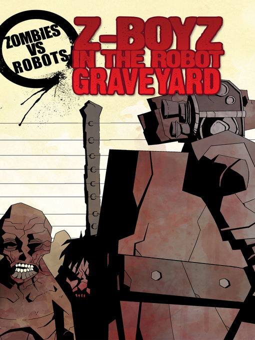 Title details for Z-Boyz in the Robot Graveyard by John Shirley - Wait list